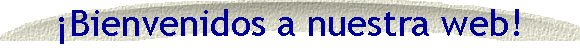 Bienvenidos a nuestra web!